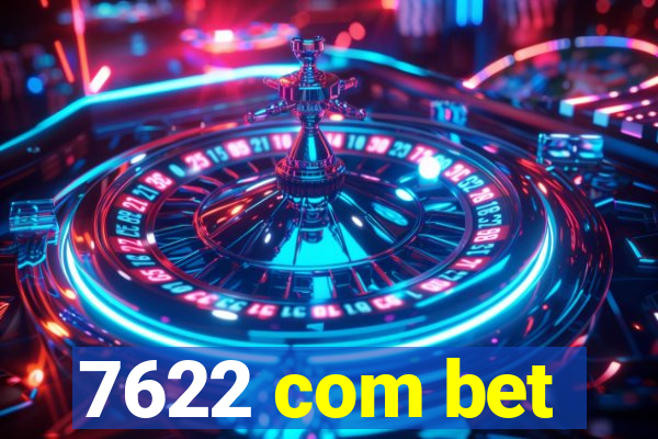 7622 com bet